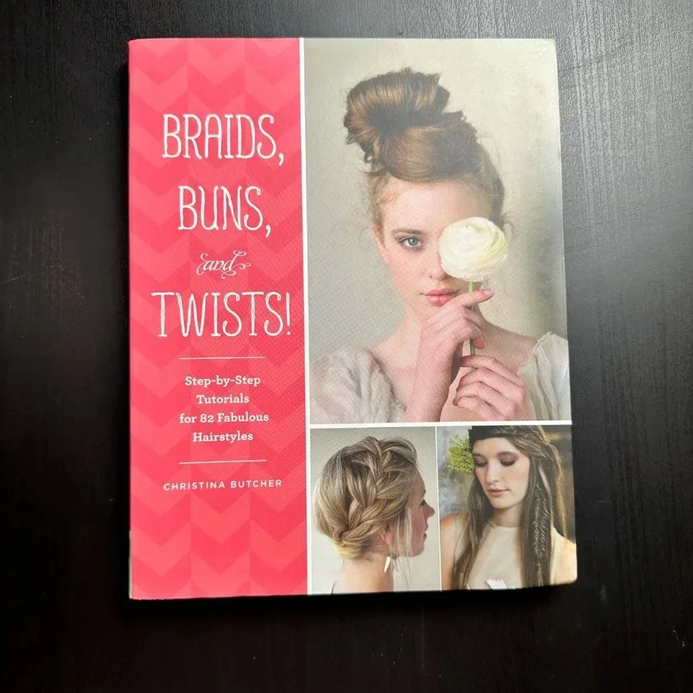 Braids, Buns & Twists! Step-by-Step Tutorials 82 Fabulous Hairstyles Paperback